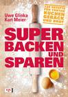 Super backen und sparen